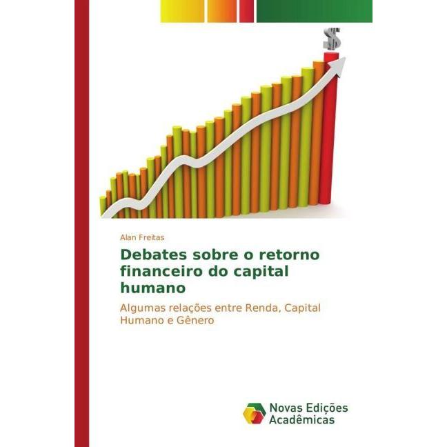 Debates sobre o retorno financeiro do capital humano, Fachbücher von Alan Freitas