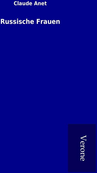 Russische Frauen (Deutsch, Claude Anet, 2016)