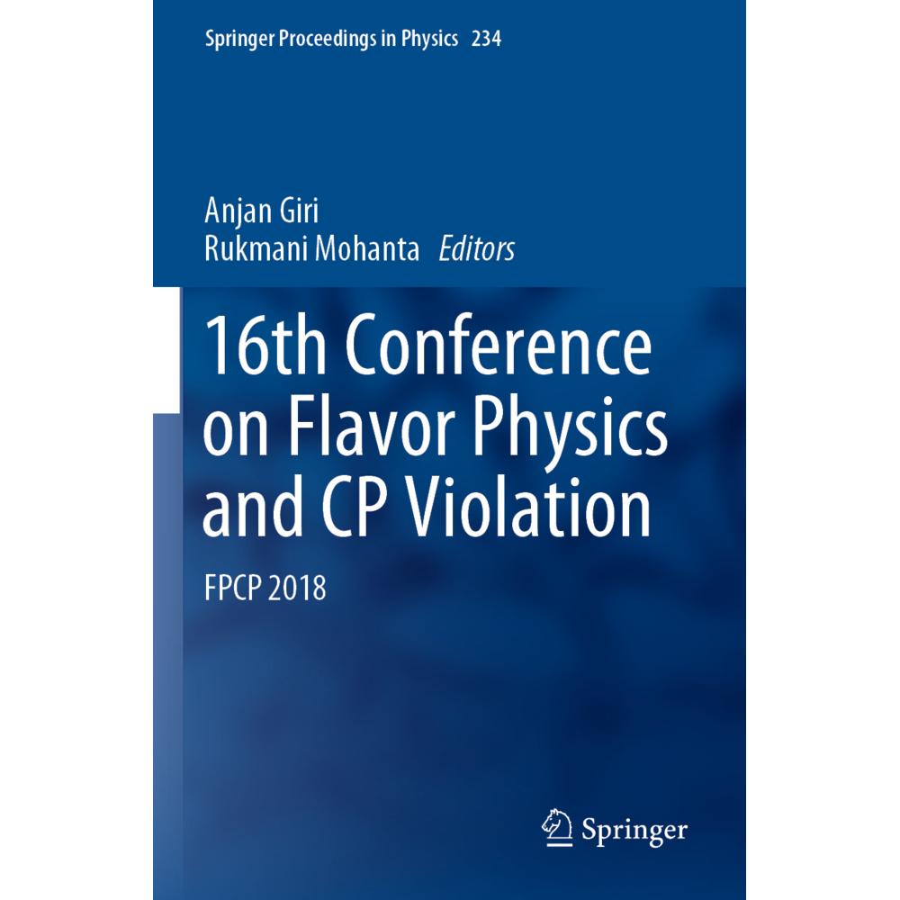 16th Conference on Flavor Physics and CP Violation, Fachbücher von Anjan Giri, Rukmani Mohanta
