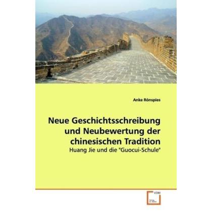 Neue Geschichtsschreibung und Neubewertung der chinesischen Tradition, Fachbücher