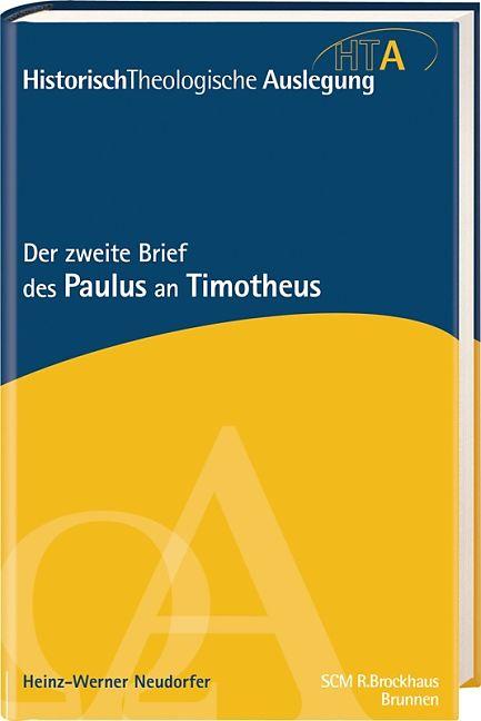Produktbild Der zweite Brief des Paulus an Timotheus (Deutsch, Heinz-Werner Neudorfer, 2017)