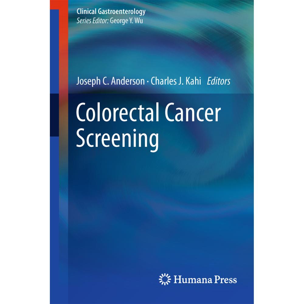 Colorectal Cancer Screening, Fachbücher von MD, Joseph Anderson, Charles Kahi