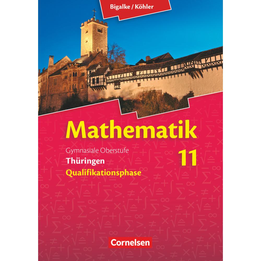 Mathematik Sekundarstufe 2. Schülerbuch. TH, Schulbücher von Anton Bigalke, Gabriele Ledworuski, Norbert Köhler, Gabriel...