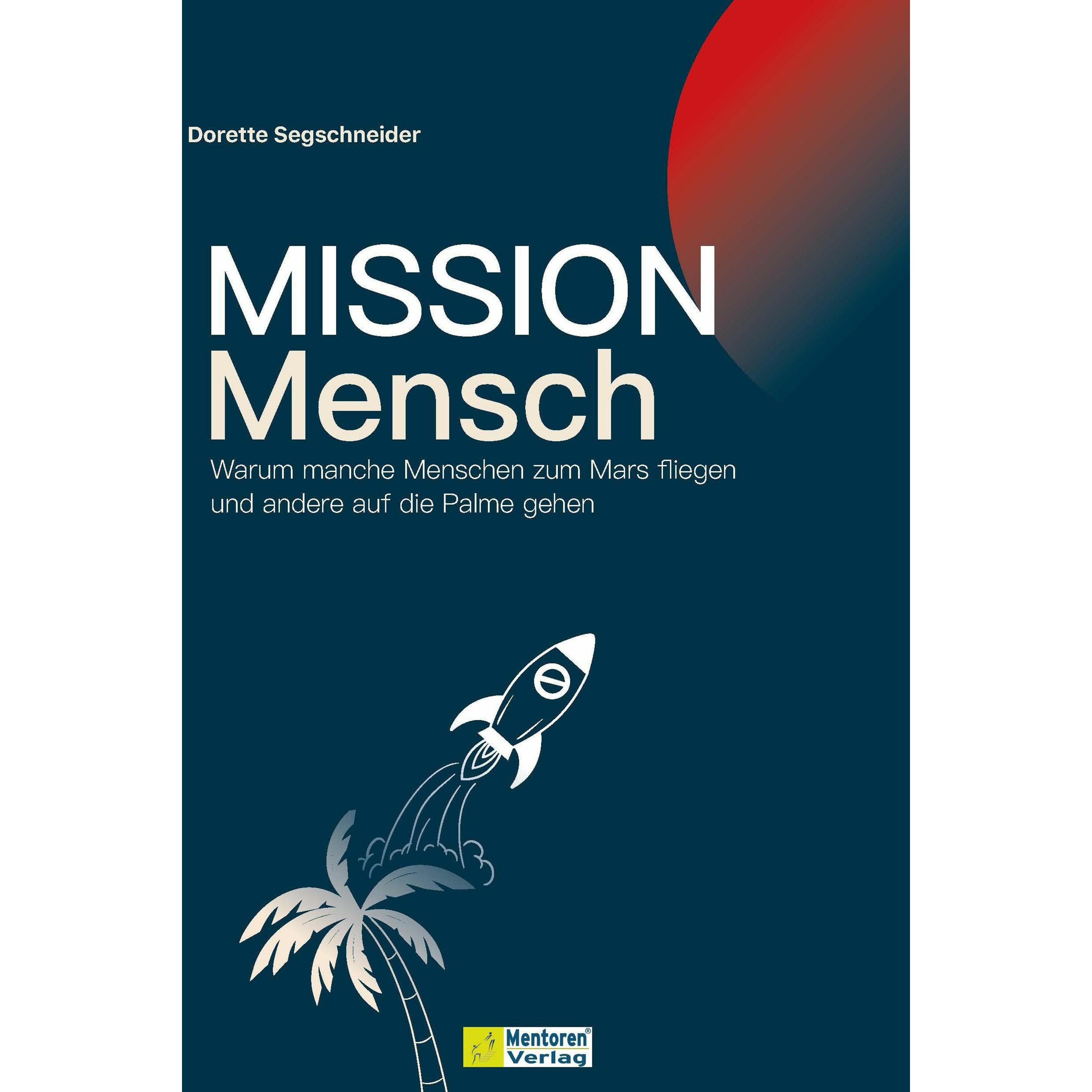 Mission Mensch, Fachbücher von Dorette Segschneider