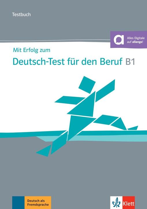 Label énergétique Mit Erfolg zum Deutsch-Test für den Beruf B1. Testbuch + online (Allemand, Anna Pohlschmidt, Britta Weber, Sandra Hohmann, 2021)
