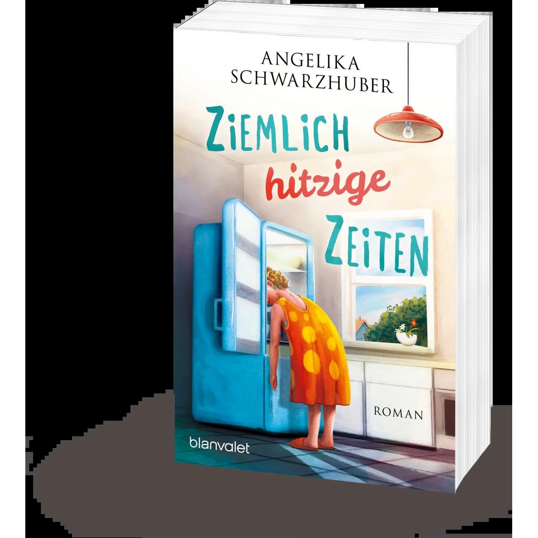 Thumbnail - Ziemlich hitzige Zeiten, Belletristik von Angelika Schwarzhuber
