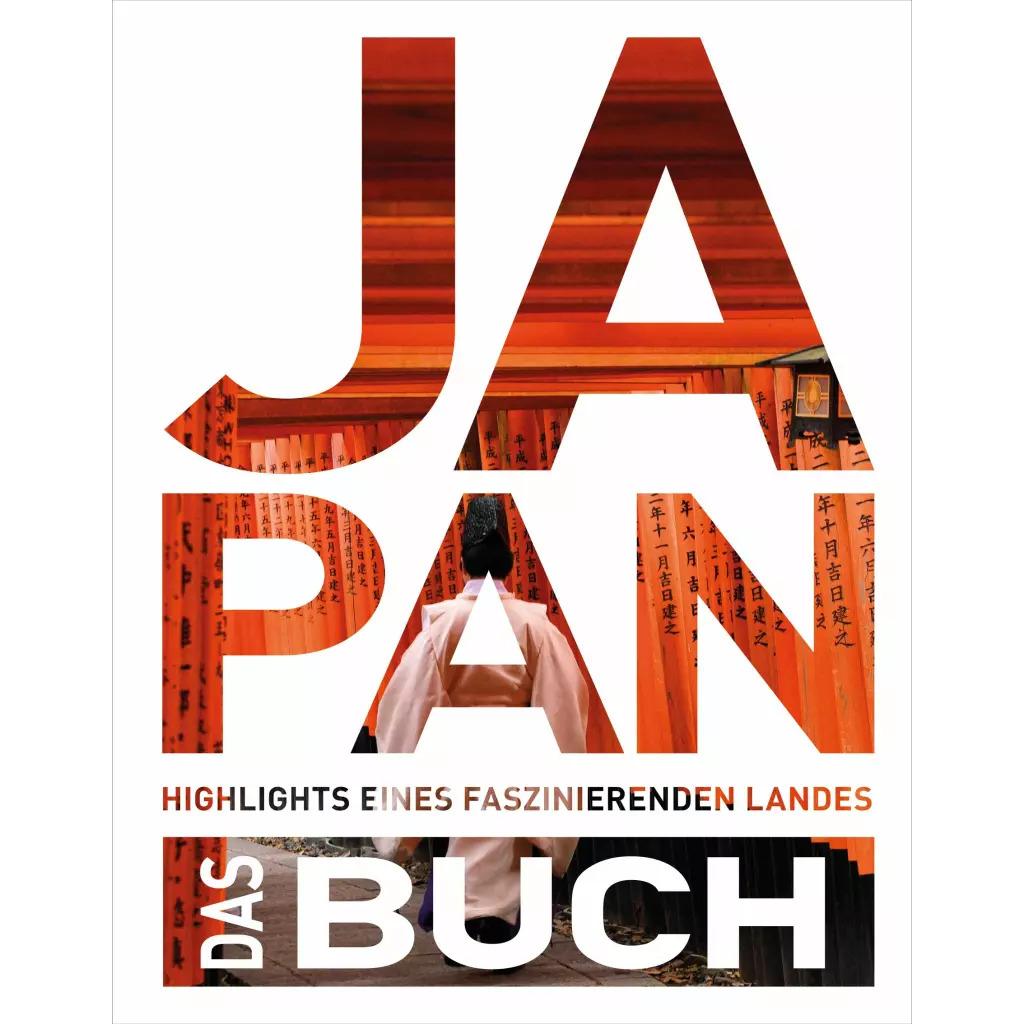 Japan. Das Buch, Ratgeber von Alona Bartenschlager, Jutta M. Ingala, Gerhard von Kapff, Andrea Lammert, Anja Kauppert