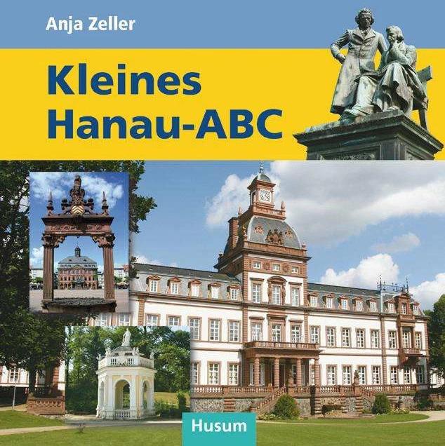 Produktbild Kleines Hanau-ABC (Deutsch, Anja Zeller, Doris Schneider, 2019)