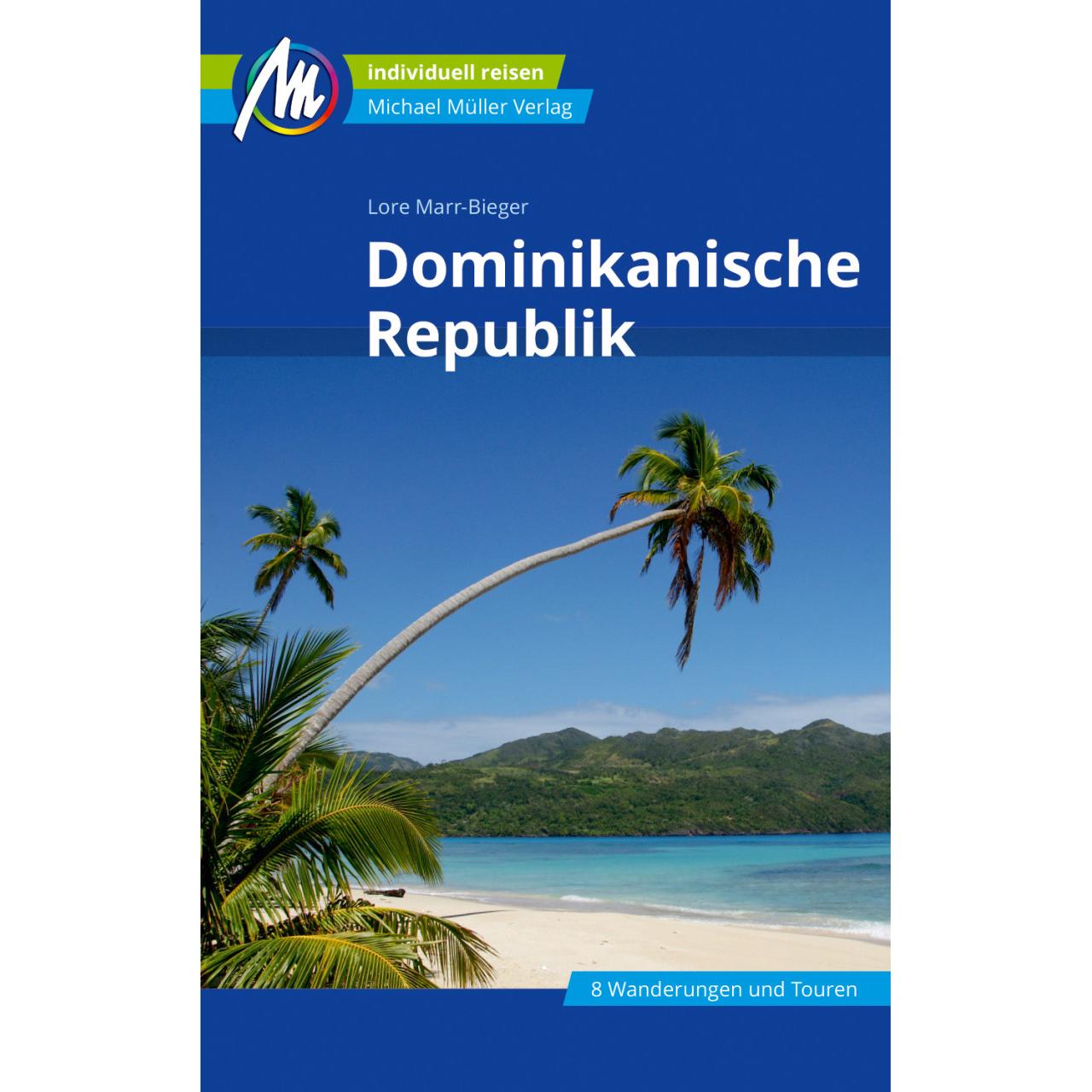 Dominikanische Republik Reiseführer Michael Müller Verlag, Ratgeber von Lore Marr-Bieger