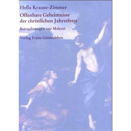 Offenbare Geheimnisse der christlichen Jahresfeste, Sachbücher von Hella Krause-Zimmer