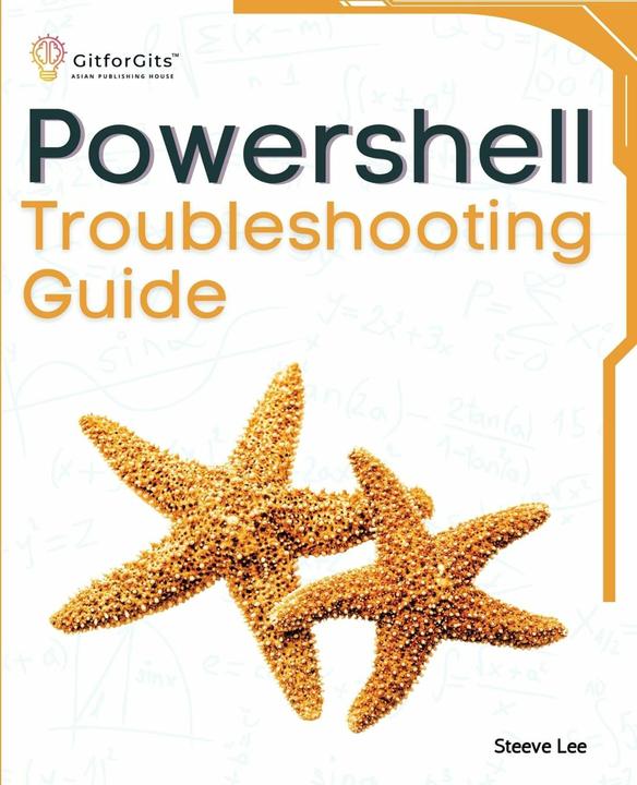 Immagine prodotto PowerShell Troubleshooting Guide (Inglese, Steeve Lee, 2023)