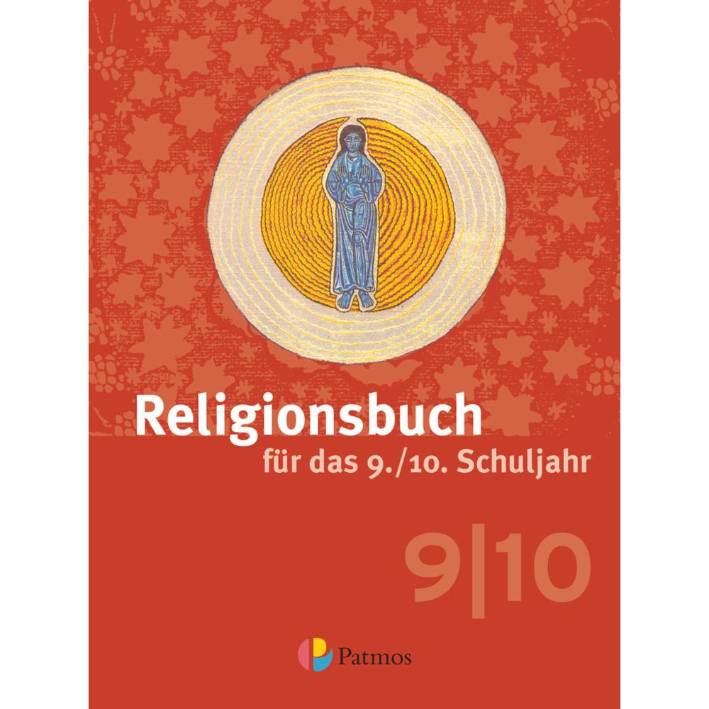 Religionsbuch für das 9./10. Schuljahr - Neuausgabe: Teil 1: 9. Schulj. Unterrichtswerk für die Seku, Schulbücher