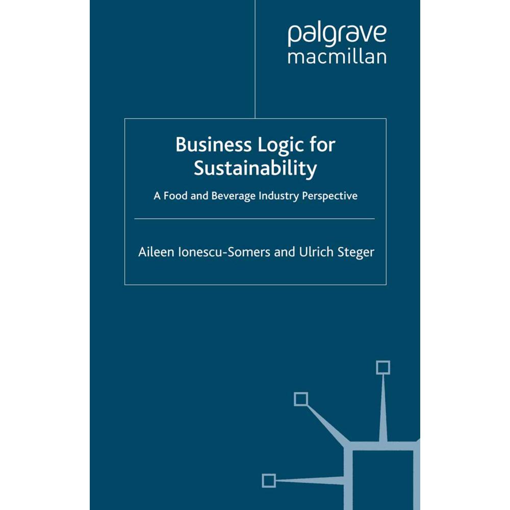 Business Logic for Sustainability, Fachbücher von Ulrich Steger, Aileen Ionescu-Somers