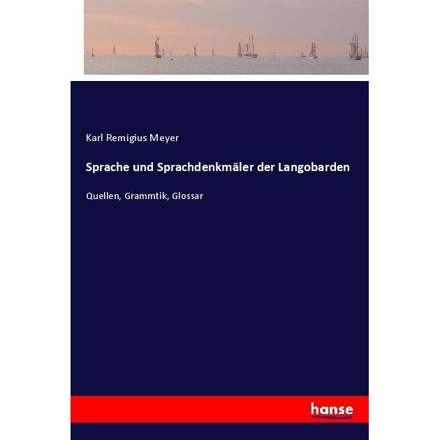 Sprache und Sprachdenkmäler der Langobarden, Schulbücher von Karl Remigius Meyer