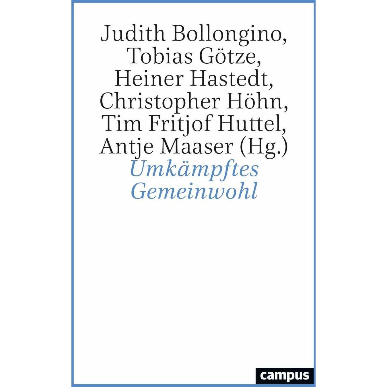 Umkämpftes Gemeinwohl, Fachbücher von Christian Felber, Heiner Hastedt, Herfried Münkler, Judith Bollongino, Grit Strass...