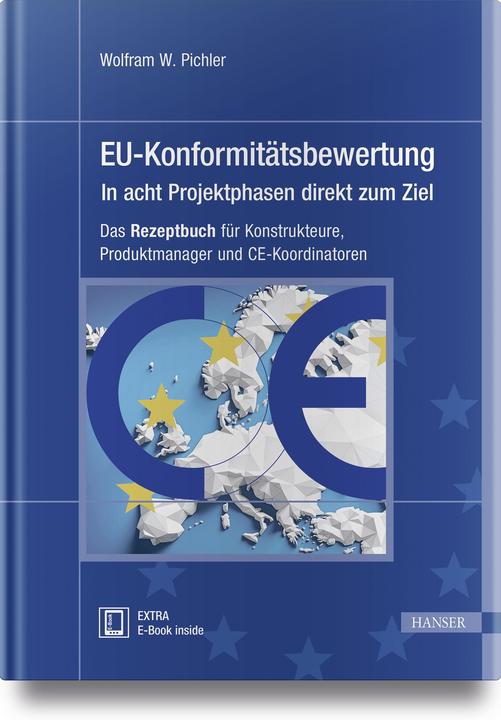 Produktbild EU-Konformitätsbewertung in acht Projektphasen direkt zum Ziel (Deutsch, Wolfram W. Pichler, 2018)