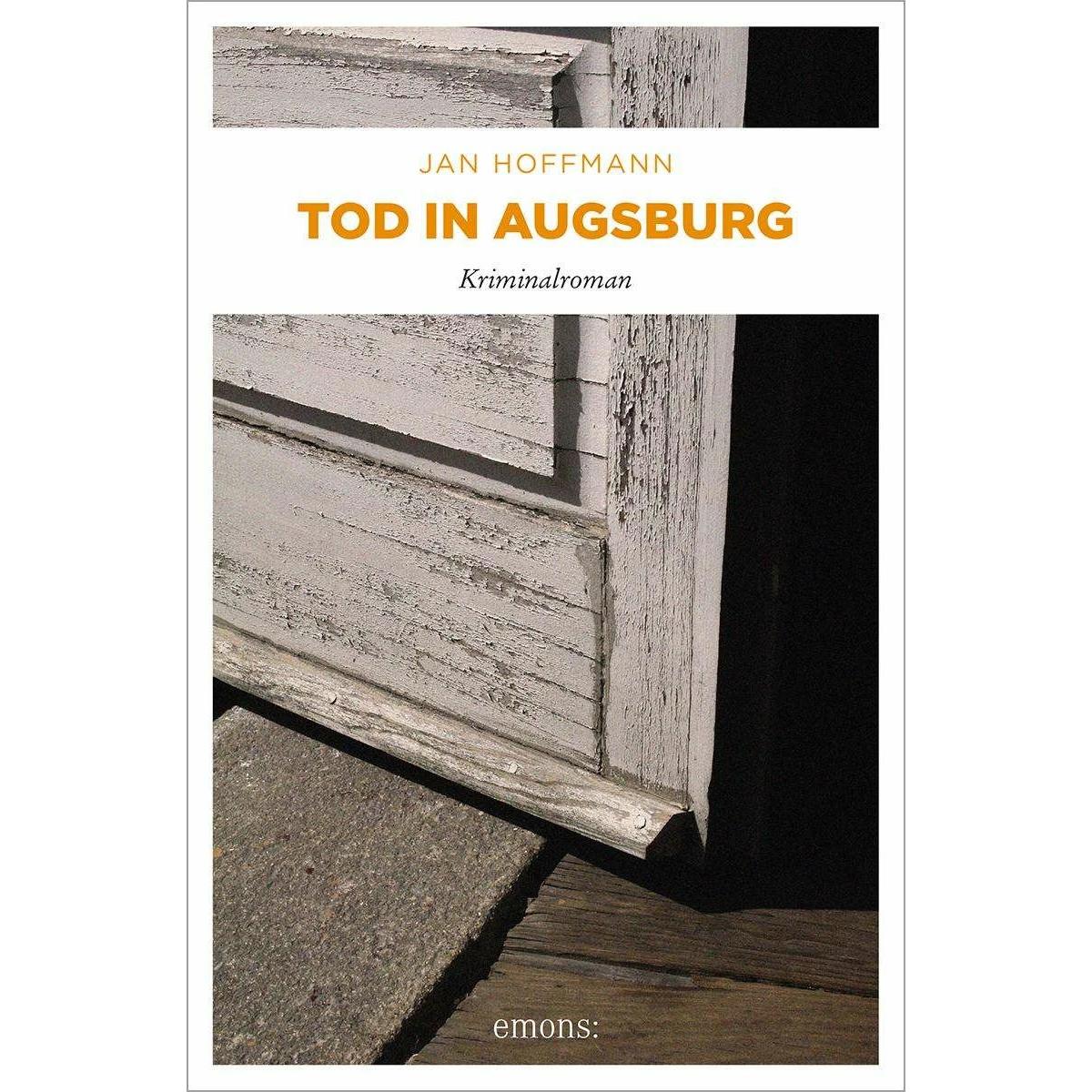Tod in Augsburg, Belletristik von Jan Hoffmann