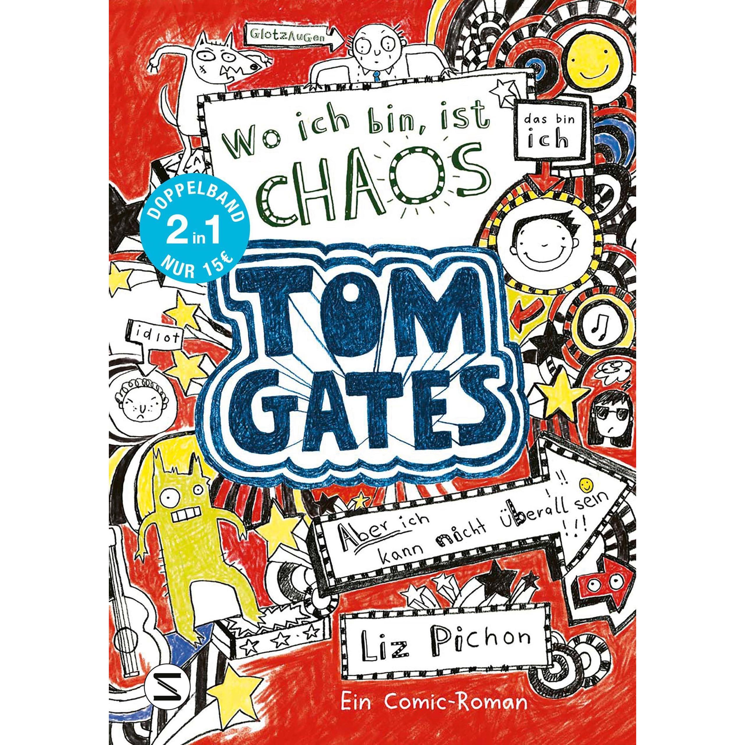 Tom Gates. Wo ich bin ist Chaos – aber ich kann nicht überall sein & Eins-a-Ausreden (und anderes, Kinderbücher von Liz ...