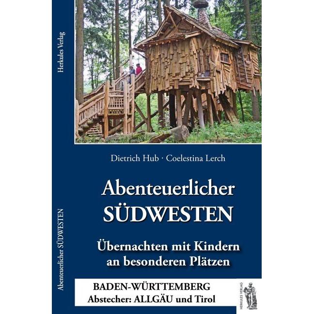 Abenteuerlicher SÜDWESTEN, Ratgeber von Coelestina Lerch, Dietrich Hub