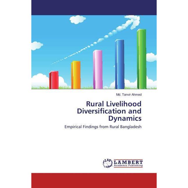 Rural Livelihood Diversification and Dynamics, Fachbücher von Md. Tanvir Ahmed