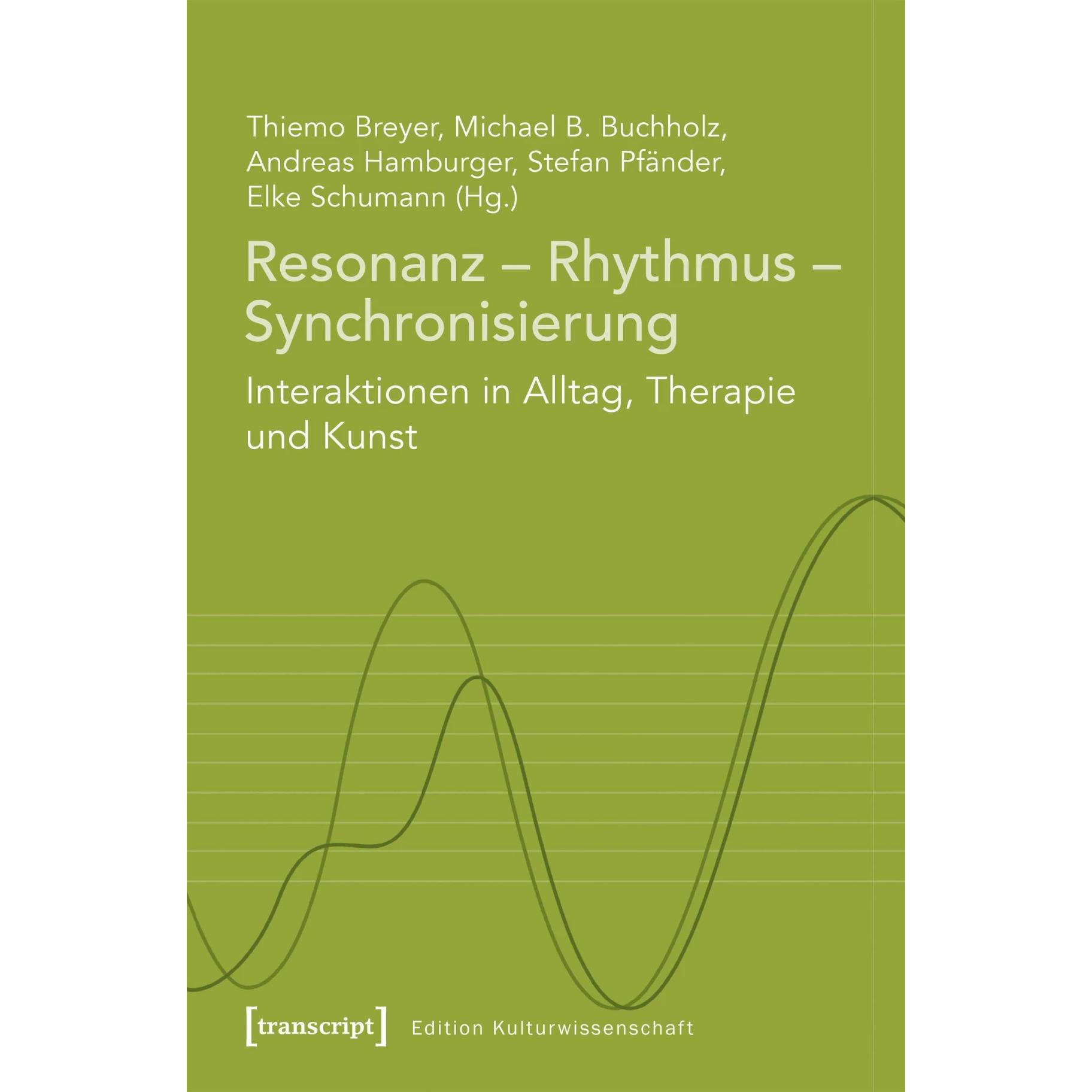 Resonanz - Rhythmus - Synchronisierung, Fachbücher von Elke Schumann, Stefan Pfänder, Thiemo Breyer, Andreas Hamburger, ...