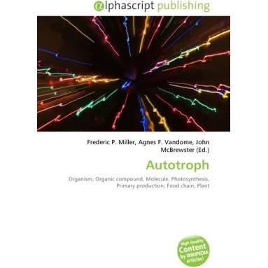 Autotroph, Fachbücher von Agnes F. Vandome, Frederic P. Miller, John McBrewster