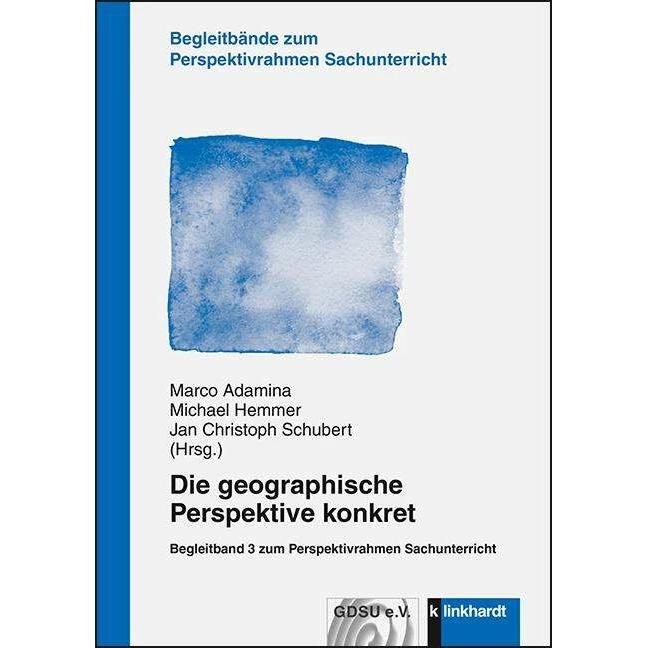 Die geographische Perspektive konkret, Fachbücher von Michael Hemmer, Marco Adamina, Jan Christoph Schubert
