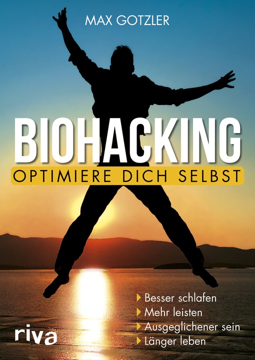 Produktbild Biohacking Optimiere dich selbst (Deutsch, Max Gotzler, 2018)