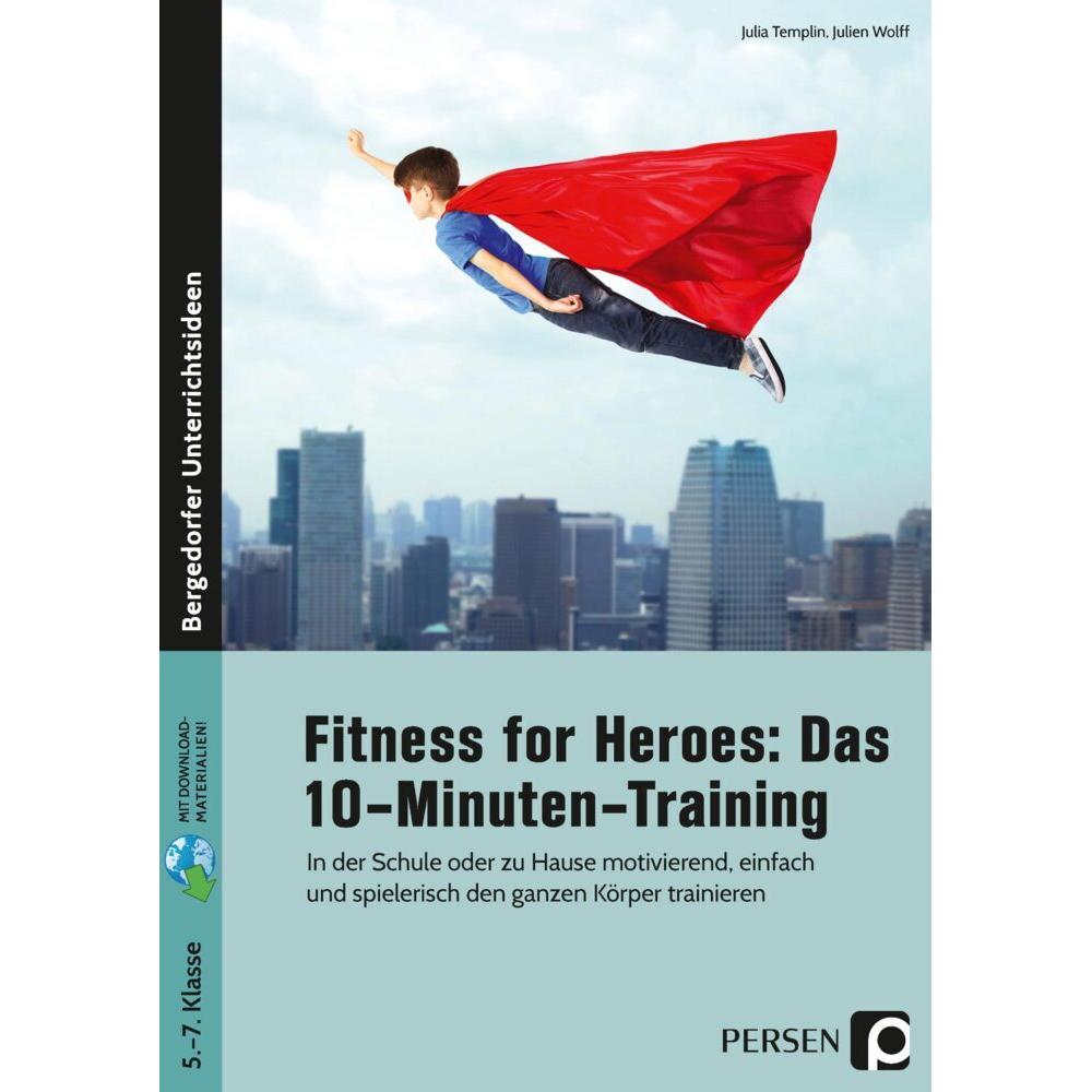 Wolff:Fitness for Heroes: Das 10-Minute, Schulbücher von Julien Wolff, Julia Templin