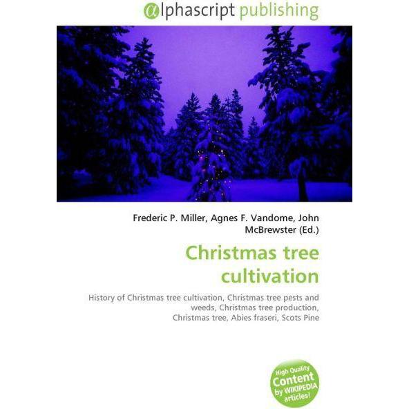 Thumbnail - Christmas tree cultivation, Fachbücher von Agnes F. Vandome, Frederic P. Miller, John McBrewster
