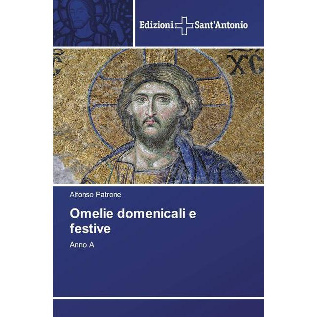 Omelie domenicali e festive, Sachbücher von Alfonso Patrone