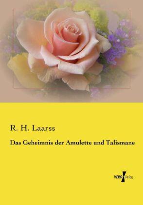Produktbild Das Geheimnis der Amulette und Talismane (Deutsch, R. H. Laarss, 2014)