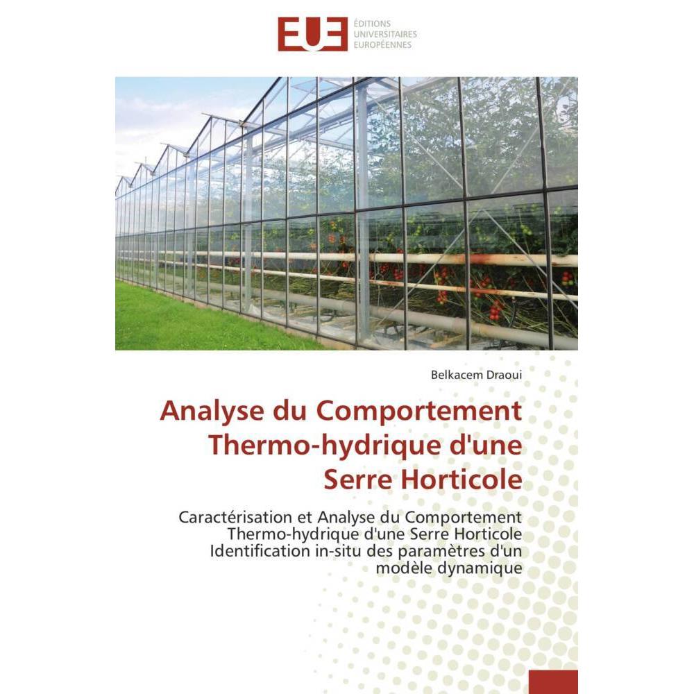 Analyse du Comportement Thermo-hydrique d'une Serre Horticole, Fachbücher von Belkacem Draoui