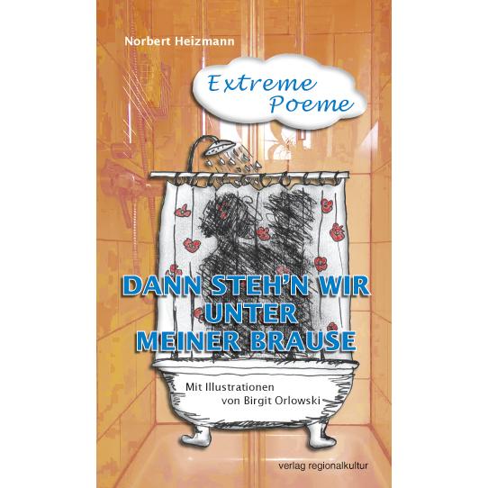 Heizmann:Dann steh'n wir unter meiner B, Belletristik