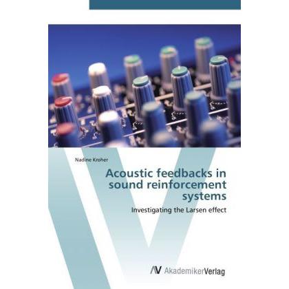 Acoustic feedbacks in sound reinforcement systems, Fachbücher