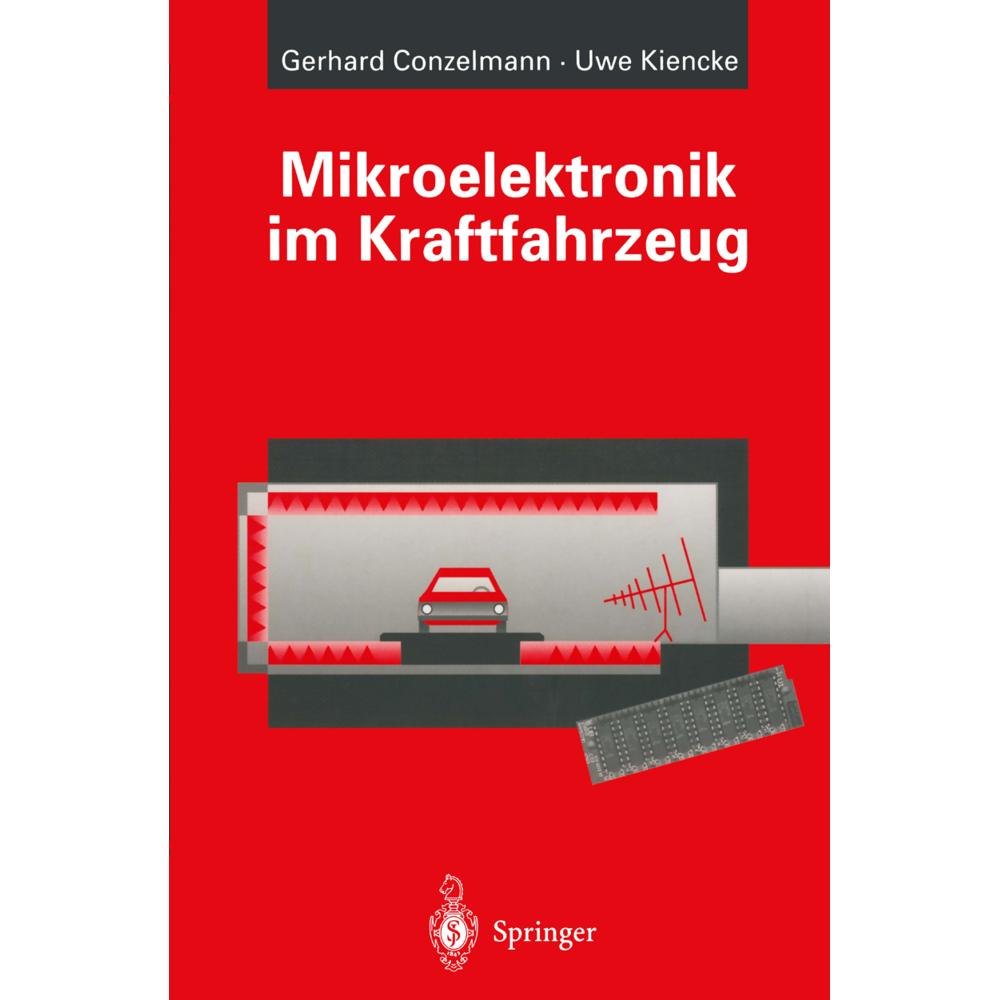 Mikroelektronik im Kraftfahrzeug, Fachbücher von Uwe Kiencke, Gerhard Conzelmann
