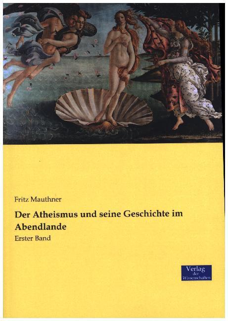 Produktbild Der Atheismus und seine Geschichte im Abendlande (Deutsch, Fritz Mauthner, 2016)