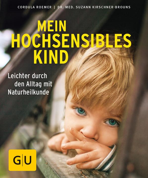Produktbild Mein hochsensibles Kind (Deutsch, Suzann Kirschner-Brouns, 2018)