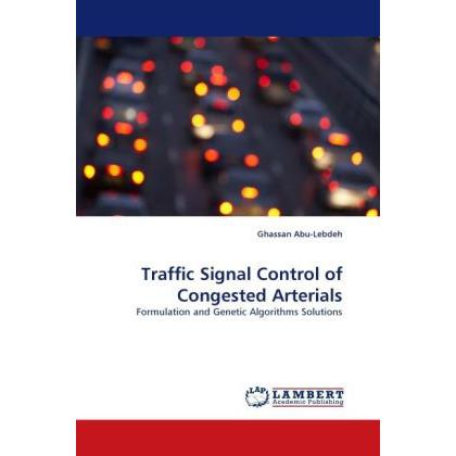 Traffic Signal Control of Congested Arterials, Fachbücher von Ghassan Abu-Lebdeh