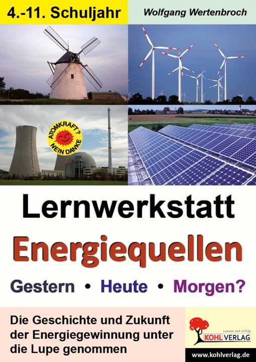 Produktbild Lernwerkstatt Energiequellen - Gestern, Heute, Morgen? (Deutsch, Wolfgang Wertenbroch, 2011)