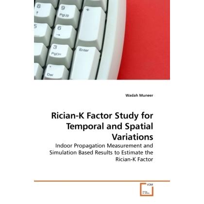 Rician-K Factor Study for Temporal and Spatial Variations, Fachbücher