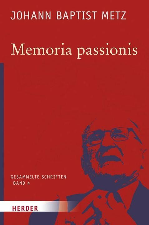 Produktbild Memoria passionis (Deutsch, Johann Baptist Metz, 2017)