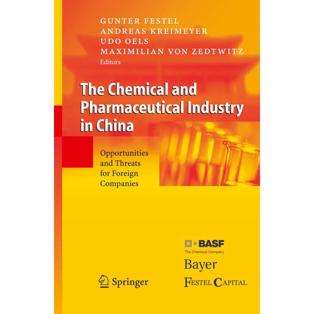 The Chemical and Pharmaceutical Industry in China, Fachbücher von Max von Zedtwitz, G. Festel, U. Oels, A. Kreimeyer