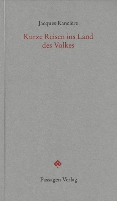 Produktbild Kurze Reisen ins Land des Volkes (Deutsch, Jacques Ranci�re, 2014)