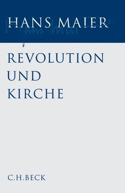 Produktbild Maier, Hans (Band 1): Gesammelte Schriften Bd. I: Revolution und Kirche (Deutsch, Hans Maier, 2006)