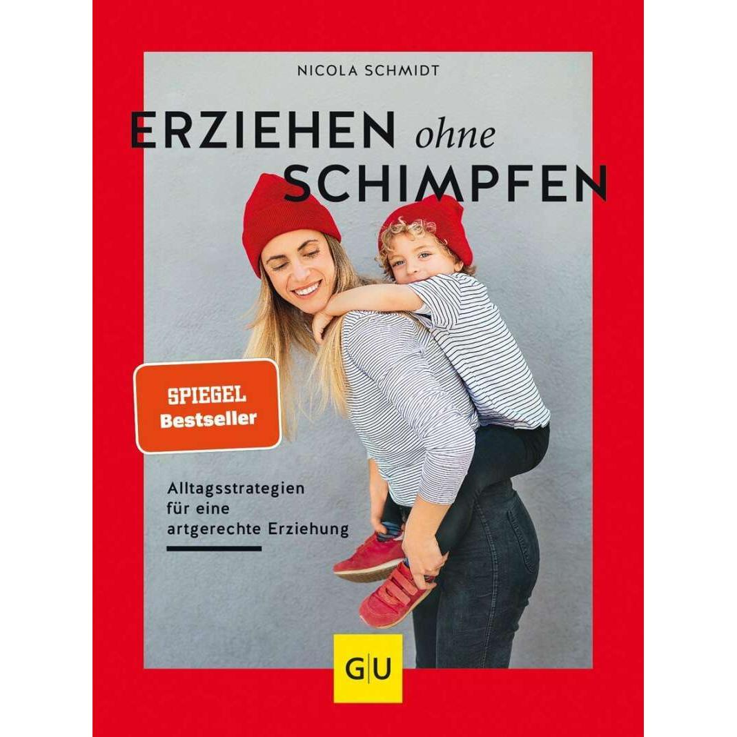 Erziehen ohne Schimpfen, Ratgeber von Nicola Schmidt