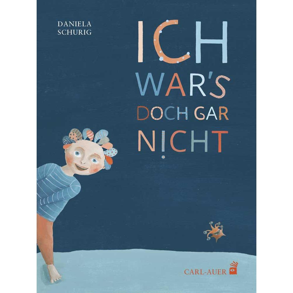 Ich war’s doch gar nicht, Kinderbücher von Daniela Schurig