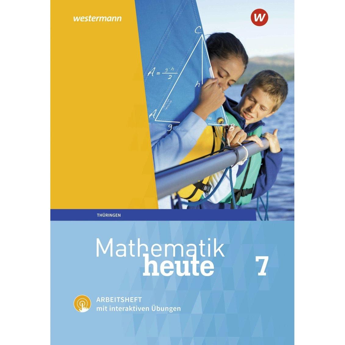 Mathematik heute 7. Arbeitsheft mit interaktiven Übungen. Thüringen, Schulbücher von Sylvia Günther, Edeltraud Reiche, C...