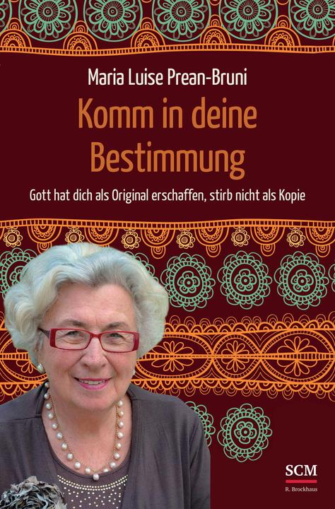 Produktbild Komm in deine Bestimmung (Deutsch, Maria Luise Prean-Bruni, 2022)