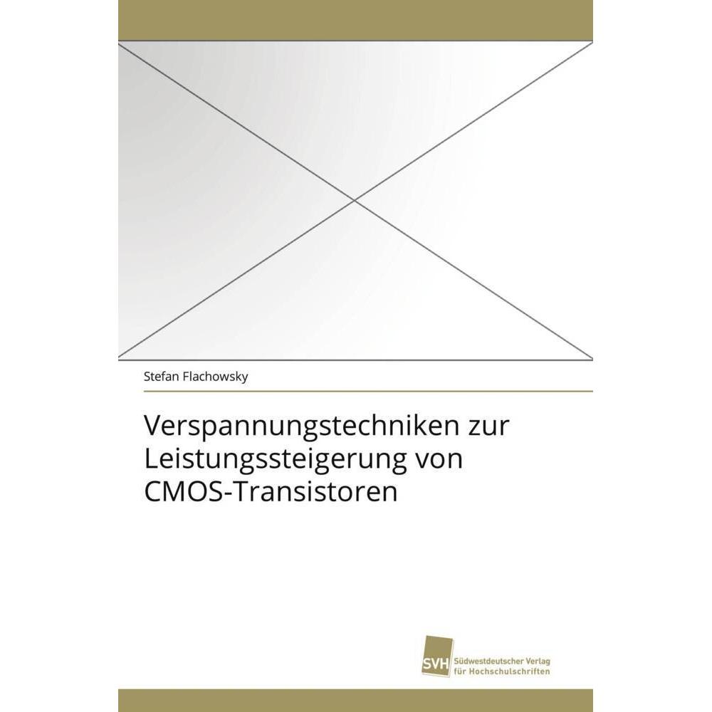 Verspannungstechniken zur Leistungssteigerung von CMOS-Transistoren, Fachbücher